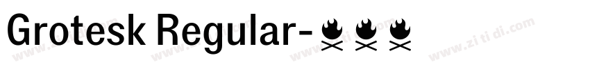 Grotesk Regular字体转换 Grotesk Regular字体转换